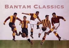 Bradford City - Bantams Classics- 20'' x 30'' approx poster print