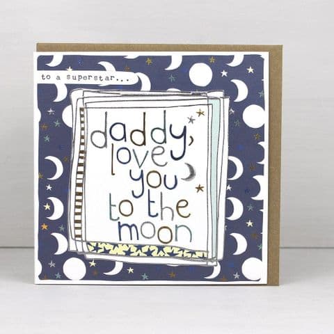 DADDY LOVE YOU TO THE MOON CARD