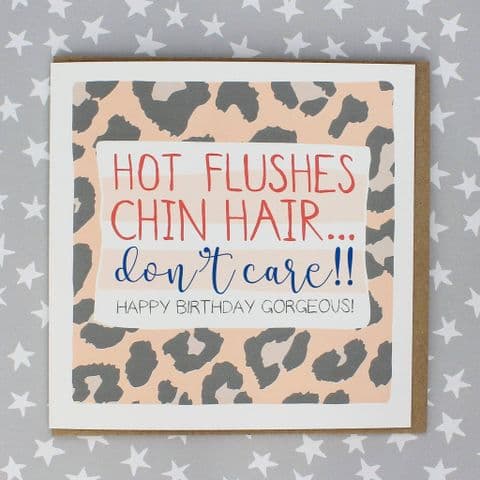 HOT FLUSHES, CHIN HAIR DON'T CARE CARD