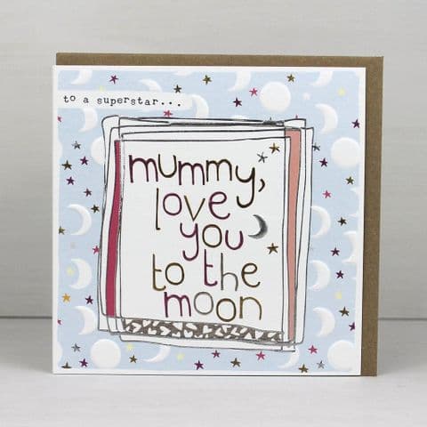 MUMMY LOVE YOU TO THE MOON CARD