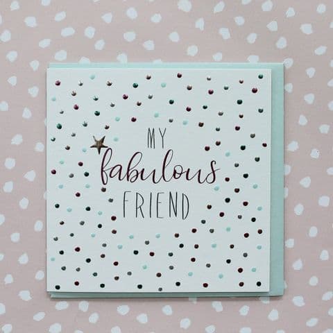 MY FABULOUS FRIEND CARD