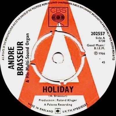 Andre Brasseur & His Multi-Sound Organ*  Holiday / The Kid CBS 7