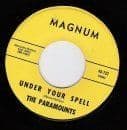 THE PARAMOUNTS UNDER YOUR SPELL MAGNUM