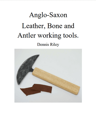 28 page A5 book on Anglo-Saxon leather Bone and antler working tools