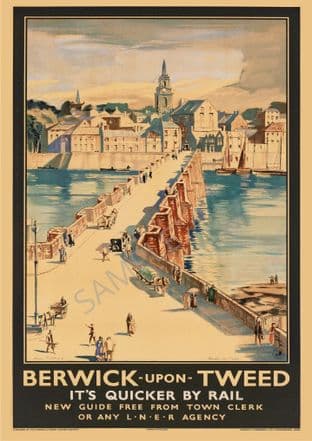 Berwick - upon - tweed LNER Bridge & Town