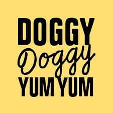 Doggy Doggy Yum Yum