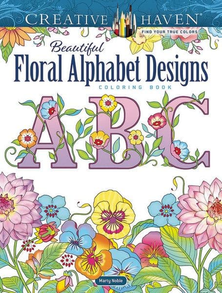 Creative Haven Beautiful Floral Alphabet Designs Coloring Book