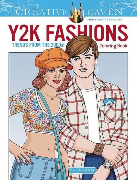 Creative Haven Y2K Fashions Coloring Book: Trends from the 2000s!