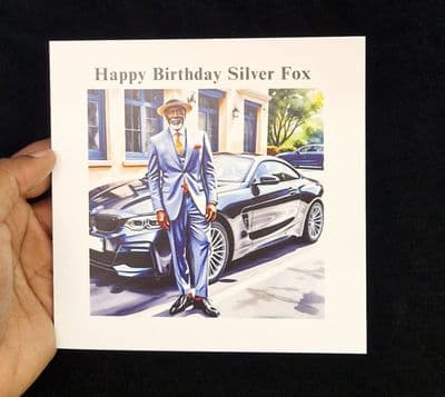 Happy Birthday Silver Fox- Birthday Card