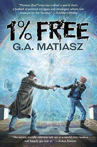 1% Free [Paperback] by G. A. Matiasz