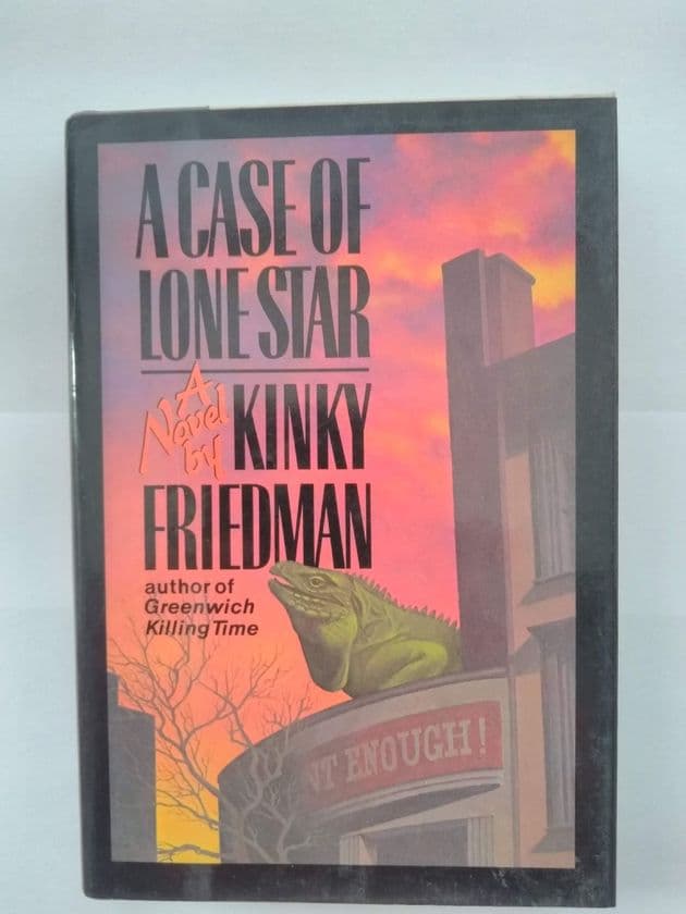A CASE OF LOAN STAR by Kinky Friedman (Signed (Hardcover)