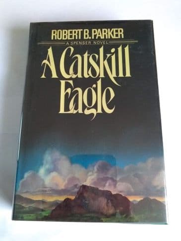 A CATSKILL EAGLE BY  ROBERT P. PARKER. (HARDBACK)