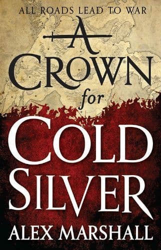 A CROWN FOR COLD SILVER (Hardcover) by Alex Marshall