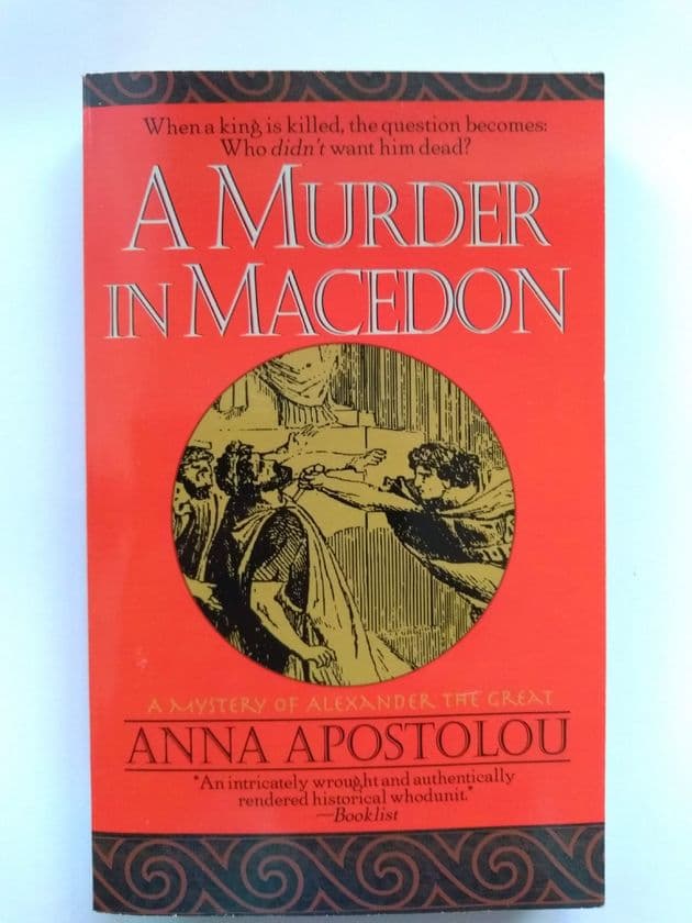A MURDER IN MACEDON BY ANNA APOSTOLOU. (PAPERBACK)