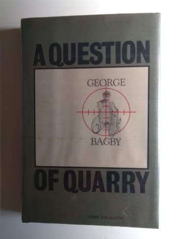 A QUESTION OF QUARRY (HARDBACK) BY GEORGE BAGBY