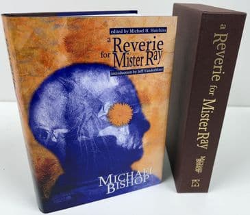 A Reverie for Mister Ray (Signed Slipcase) Edited by Michael Bishop