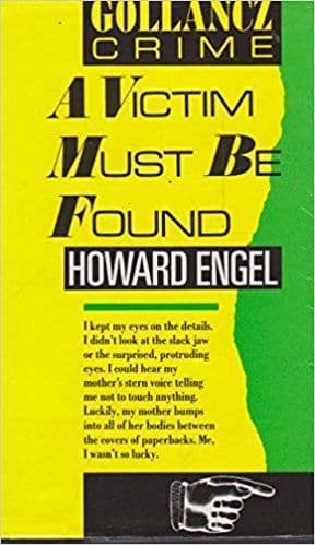 A VICTIM MUST BE FOUND (Hardcover) by Howard Engel