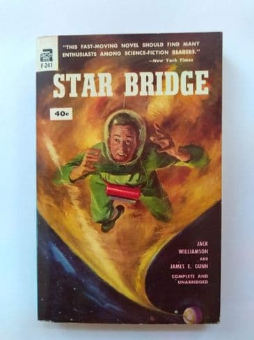 ACE BOOKS: STAR BRIDGE BY JACK WILLIAMSON & JAMES GUNN (F-241) (PAPERBACK)