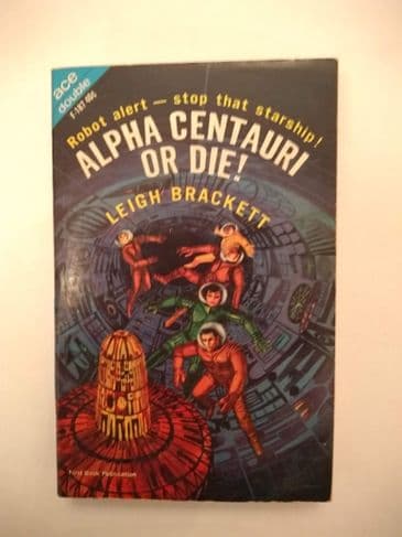 ACE DOUBLES ALPHA CENTAURI OR DIE!/LEGEND OF LOST EARTH (F-187) (Paperback)