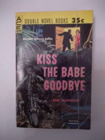 ACE DOUBLES KISS THE BABE GOODbyE/THE HOT CHARIOT  (D-447) (Paperback)