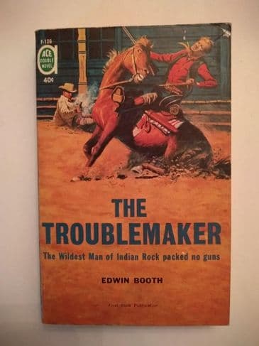ACE DOUBLES THE TROUBLEMAKER/A MARSHAL FOR LAWLESS  (F-126) (Paperback)