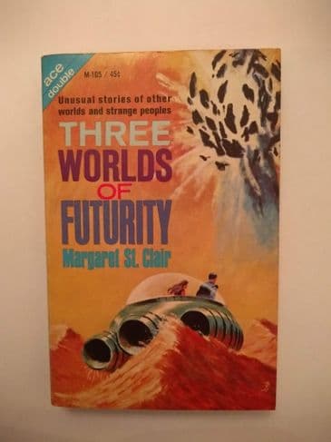 ACE DOUBLES THREE WORLDS OF FUTURITY/MESSAGE FROM THE EOCENE  (M-105) (Paperback)