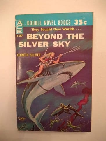 ACE DOUBLES. BEYOND THE SILVER SKY/MEETING AT INFINITY . (D-507) (PAPERBACK)
