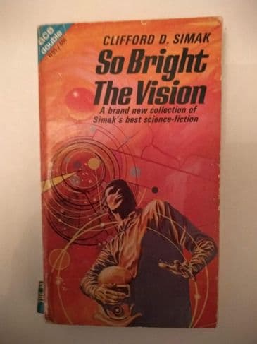 ACE DOUBLES. SO BRIGHT THE VISION/THE MAN WHO SAW TOMORROW. . (H - 95) (PAPERBACK)