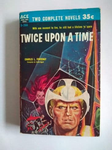 ACE DOUBLES.    TWICE UPON A TIME/ THE MECHANICAL MONARCH (D-266)  (PAPERBACK)