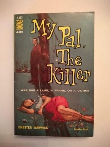 ACE DOUBLES.MY PAL, THE KILLER/SCRATCH A THIEF   (F-107) (Paperback)