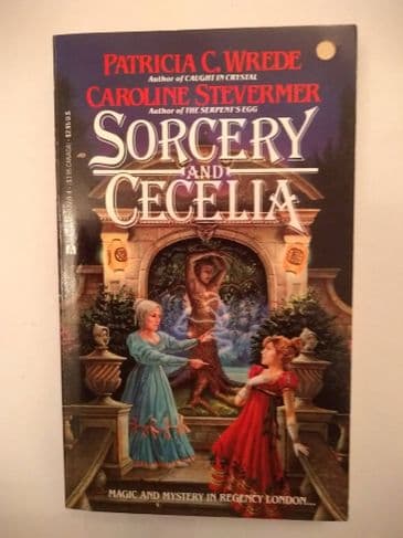 ACE  FANTASY. SORCERY AND CECELIA BY P. C . WREDE/C. STEVERMER  (PAPERBACK)