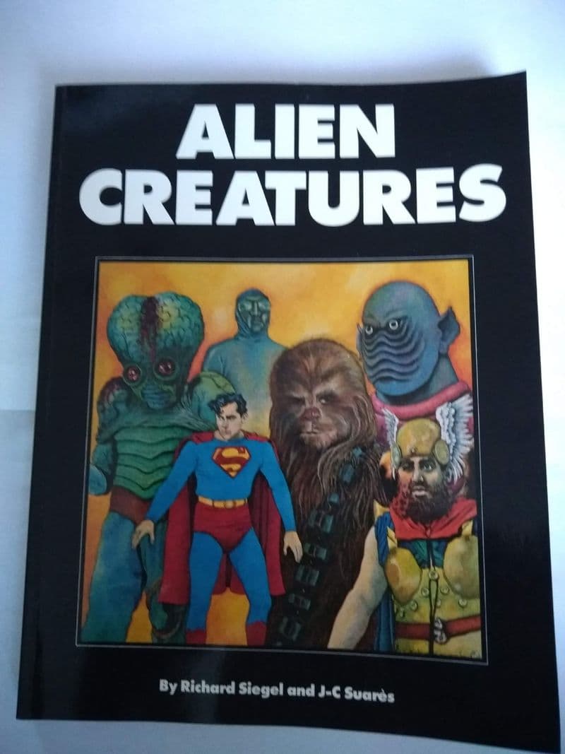 ALIEN CREATURES BY RICHARD SIEGEL AND J. C SUARES.  (PAPERBACK)