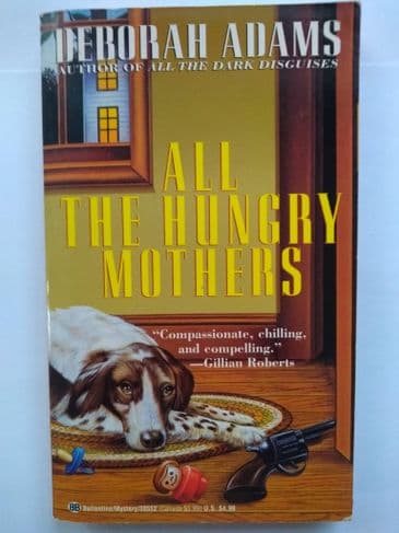 ALL THE HUNGRY MOTHERS BY DEBORAH ADAMS (PAPERBACK)