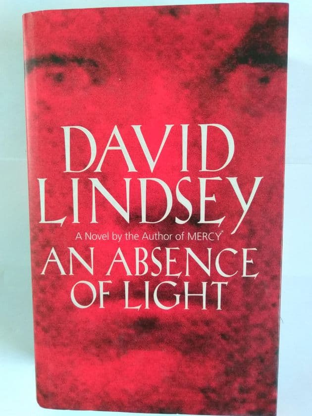 AN ABSENCE OF LIGHT by David Lindsey (Hardcover)