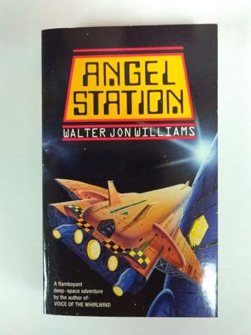 ANGEL STATION BY WALTER JON WILLIAMS (PAPERBACK)