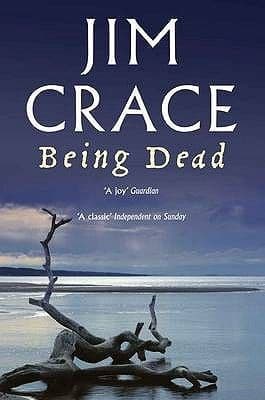 Being Dead (Paperback) by Jim Crace