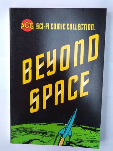 BEYOND SPACE (ACG COMIC COLLECTION) (PAPERBACK)