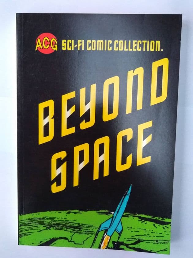 BEYOND SPACE (ACG COMIC COLLECTION) (PAPERBACK)