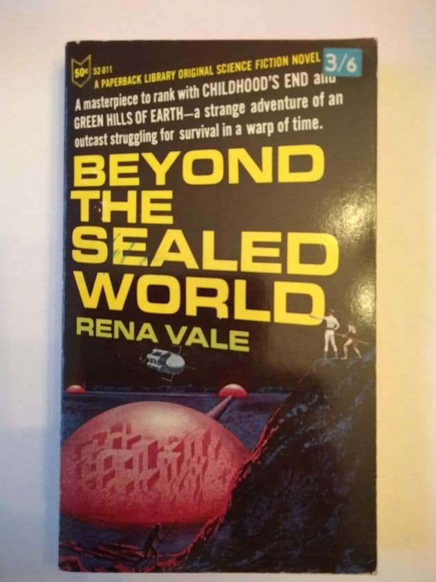 BEYOND THE SEALED WORLD by RENA VALE (52-811) (Paperback)
