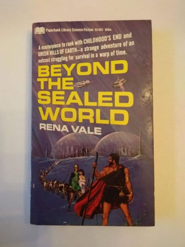 BEYOND THE SEALED WORLD by RENA VALE (52-851) (Paperback)