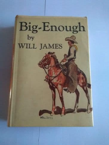 BIG ENOUGH by Will James (Hardcover)