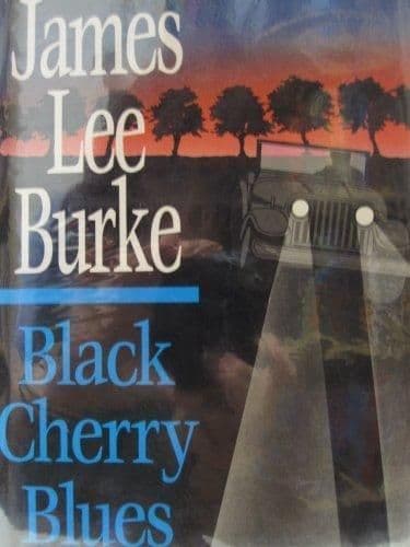 Black Cherry Blues  [Hardcover] by James Lee Burke