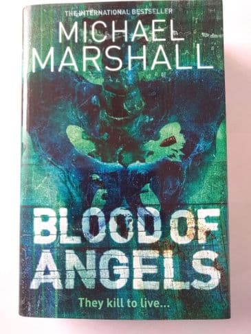 BLOOD OF ANGELS BY MICHAEL MARSHALL (HARDBACK)