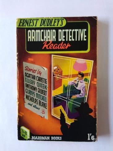 Boardman Books:  ARMCHAIR DETECTIVE READER by Ernest Dudleys (No.49) (Paperback)