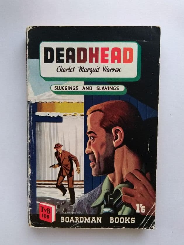 Boardman Books: DEADHEAD by Charles Marquis Warran (No.109) (Paperback)