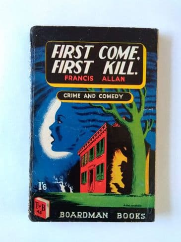 Boardman Books: FIRST COME FIRST KILL by Frances Allan (Paperback)