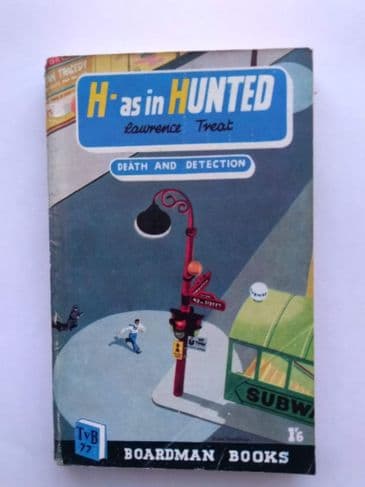 Boardman Books: H- AS IN HUNTED by Lawrence TREAT (No.77) (Paperback)