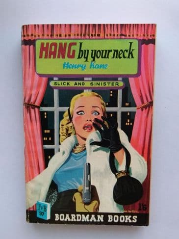 Boardman Books: HANG by YOUR NECK by Henry Kane (No.97) (Paperback)