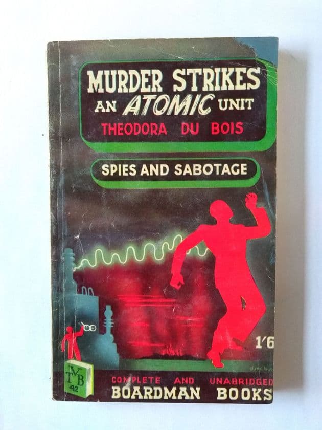 Boardman Books: MURDER STRIKES A ATOMIC UNIT by Theodora Du Bois (No.42) (Paperback)