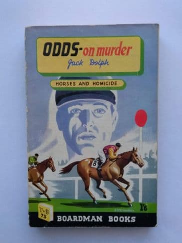 Boardman Books: ODDS ON MURDER by Jack Dolph (No.75) (Paperback)